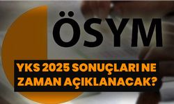 YKS 2025 Sonuçları Ne Zaman Açıklanacak?