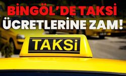Bingöl’de Taksi Ücretlerine Zam!