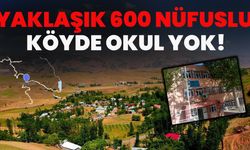 Yaklaşık 600 Nüfuslu Köyde Okul Yok!