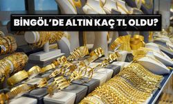 Bingöl’de Altın Kaç TL Oldu?