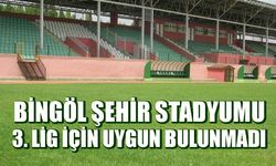 Bingöl Şehir Stadyumu 3. Lig İçin Uygun Bulunmadı