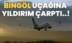 Bingöl Uçağına Yıldırım Çarptı..!