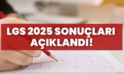 LGS 2025 Sonuçları Açıklandı!