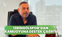 12Bingölspor’dan Kamuoyuna Destek Çağrısı