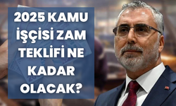 2025 Kamu İşçisi Zam Teklifi Ne Kadar Olacak?