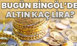 Bugün Bingöl’de Altın Kaç Lira?