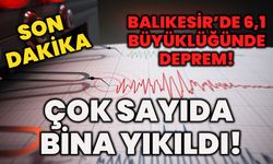 Balıkesir’de 6,1 Büyüklüğünde Deprem! Çok Sayıda Bina Yıkıldı!