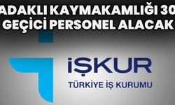 Adaklı Kaymakamlığı 30 Geçici Personel Alacak