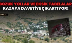 Bozuk Yollar Ve Eksik Tabelalar Kazaya Davetiye Çıkartıyor!