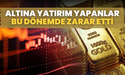 Altına Yatırım Yapanlar Bu Dönemde Zarar Etti