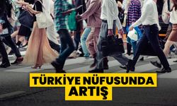 Türkiye Nüfusu Arttı!