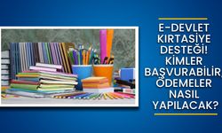 E-Devlet Kırtasiye Desteği! Kimler Başvurabilir, Ödemeler Nasıl Yapılacak?