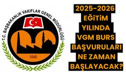 2025-2026 Eğitim Yılında VGM Burs Başvuruları Ne Zaman Başlayacak?