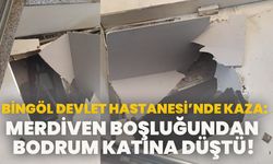 Bingöl Devlet Hastanesi’nde Kaza: Merdiven Boşluğundan Bodrum Katına Düştü!