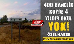400 Hanelik Köyde 4 Yıldır Okul Yok!