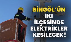 Bingöl’ün İki İlçesinde Elektrikler Kesilecek!