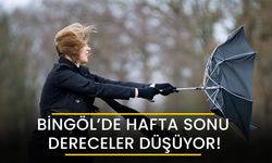 Bingöl’de Hafta Sonu Dereceler Düşüyor!