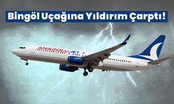 Bingöl Uçağına Yıldırım Çarptı!