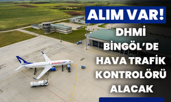 DHMİ, Bingöl’de Hava Trafik Kontrolörü Alacak