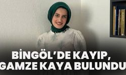 Bingöl’de Kayıp Gamze Kaya Bulundu