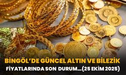 Bingöl’de Güncel Altın Ve Bilezik Fiyatlarında Son Durum…(25 Ekim 2025)