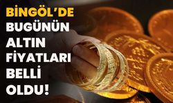 Bingöl’de Bugünün Altın Fiyatları Belli Oldu!