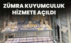 Zümra Kuyumculuk Hizmete Açıldı
