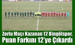 Zorlu Maçı Kazanan 12 Bingölspor, Puan Farkını 12’ye Çıkardı