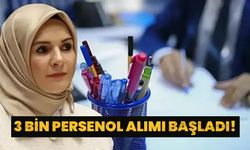 3 Bin Personel Alımı Başladı!