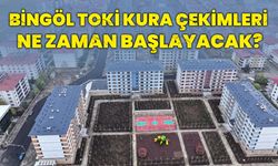 Bingöl TOKİ Kura Çekimleri Ne Zaman Başlayacak?