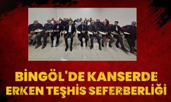 Bingöl'de Kanserde Erken Teşhis Seferberliği