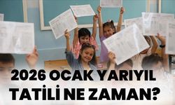 2026 Ocak Yarıyıl Tatili Ne Zaman?