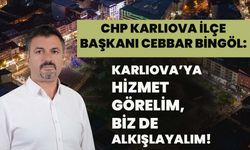 CHP Karlıova İlçe Başkanı Cebbar Bingöl: Karlıova’ya Hizmet Görelim, Biz De Alkışlayalım!
