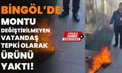 Bingöl’de Montu Değiştirilmeyen Vatandaş Tepki Olarak Ürünü Yaktı!