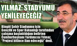 Yılmaz: Bingöl Stadyumunu Yenileyeceğiz