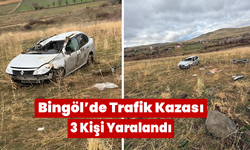 Bingöl’de Trafik Kazası: 3 Kişi Yaralandı