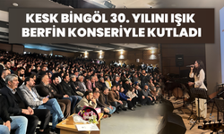 KESK Bingöl 30. Yılını Işık Berfin Konseriyle Kutladı