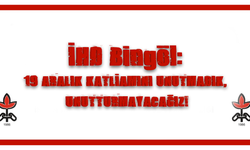 İHD Bingöl: 19 Aralık Katliamını Unutmadık, Unutturmayacağız