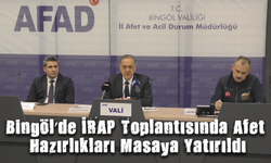 Bingöl’de İRAP Toplantısında Afet Hazırlıkları Masaya Yatırıldı