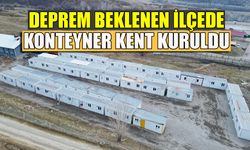 Deprem beklenen ilçede konteyner kent kuruldu