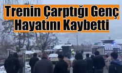 Trenin Çarptığı Genç Hayatını Kaybetti