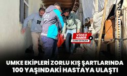 Umke Ekipleri Zorlu Kış Şartlarında 100 Yaşındaki Hastaya Ulaştı!