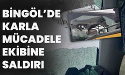Bingöl’de Karla Mücadele Ekibine Saldırı