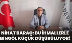 Nihat Baraç: Bu İhmallerle Bingöl Küçük Düşürülüyor!