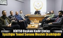 Çintay: İşsizliğin Temel Sorunu Meslek Eksikliğidir