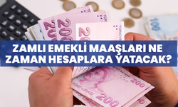 Zamlı Emekli Maaşları Ne Zaman Hesaplara Yatacak?