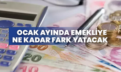 Ocak Ayında Emekliye Ne Kadar Fark Yatacak