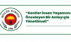 “Kentler İnsan Yaşamını Önceleyen Bir Anlayışla Yönetilmeli”