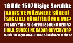 16 İlde 1507 Kişiye Soruldu: Barış Ve Müzakere Süreci Sağlıklı Yürütülüyor Mu?