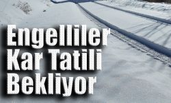 Engelliler Kar Tatili Bekliyor
